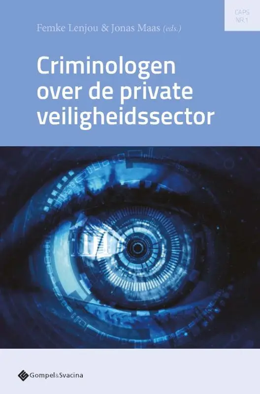 Criminologen over de private veiligheidssector