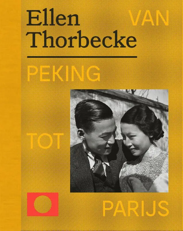 Ellen Thorbecke - Van Peking tot Parijs