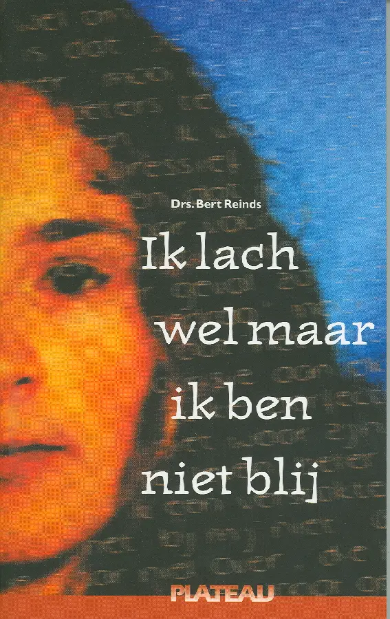 Ik lach wel maar ik ben niet blij