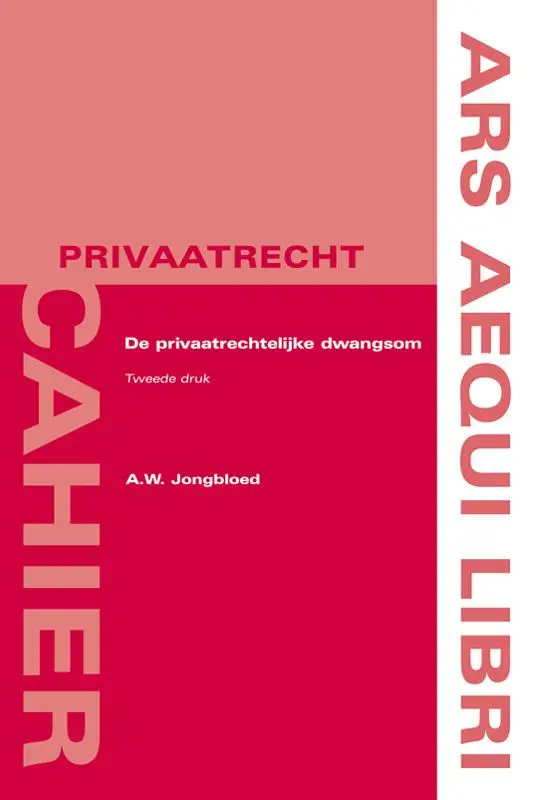 De privaatrechtelijke dwangsom