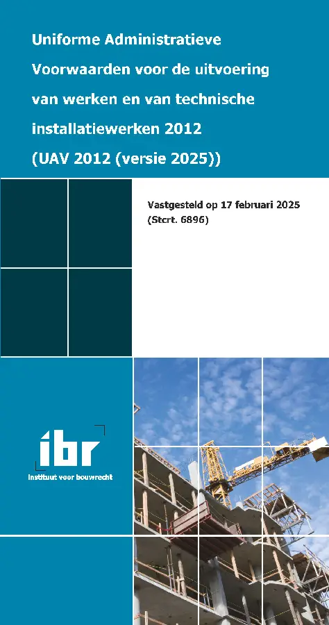 Uniforme administratieve voorwaarden voor de uitvoering van werken en van technische installatiewerken 2012 (UAV 2012)