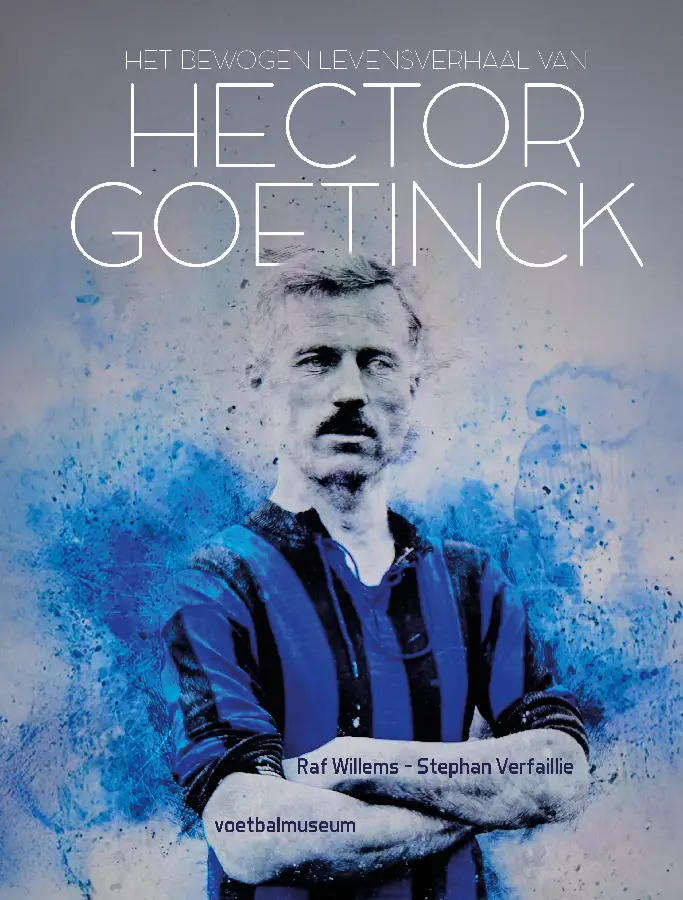 Het bewogen levensverhaal van Hector Goetinck