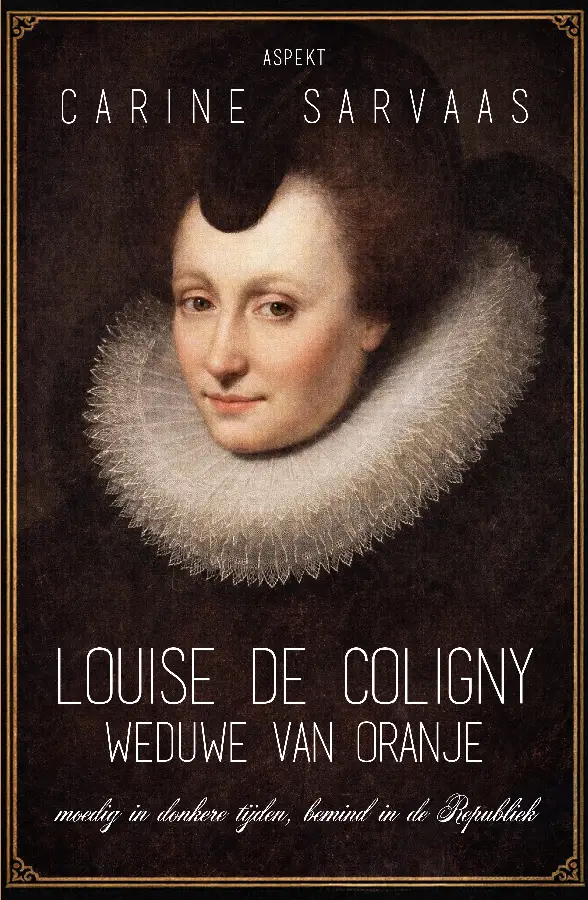 Louise de Coligny, weduwe van Oranje