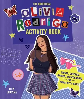 The Unofficial Olivia Rodrigo Activity Book: Trivia, Quizzes, Games, and Coloring for Fans with Guts