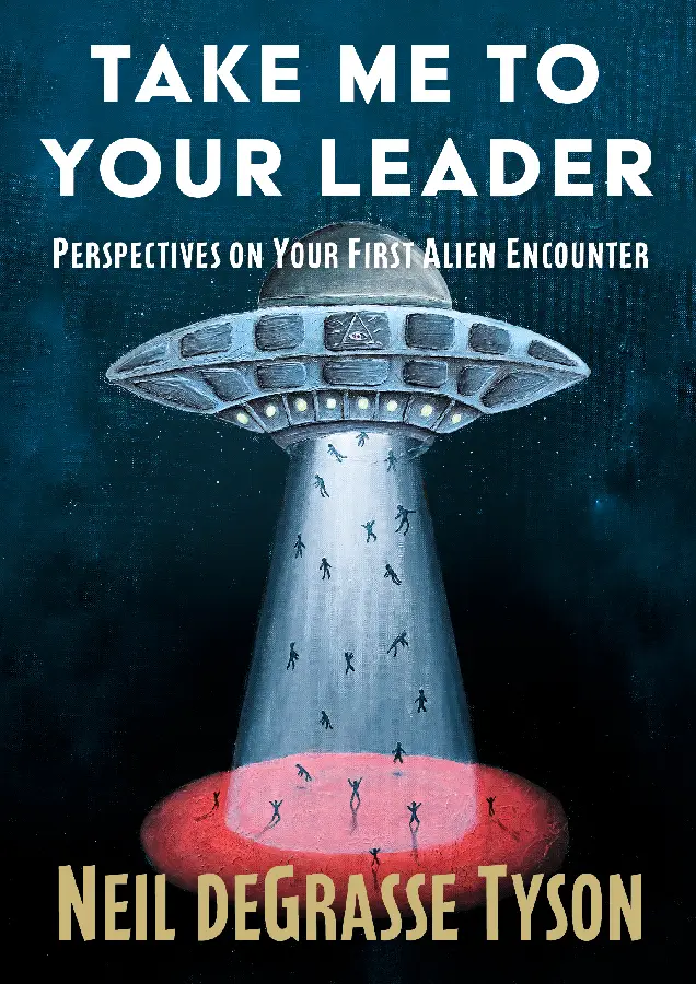 Take Me to Your Leader: Perspectives on Your First Alien Encounter