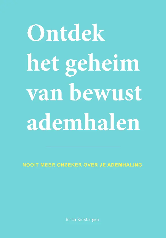 Ontdek het geheim van bewust ademhalen