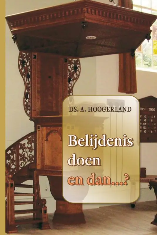 Belijdenis doen en dan..?