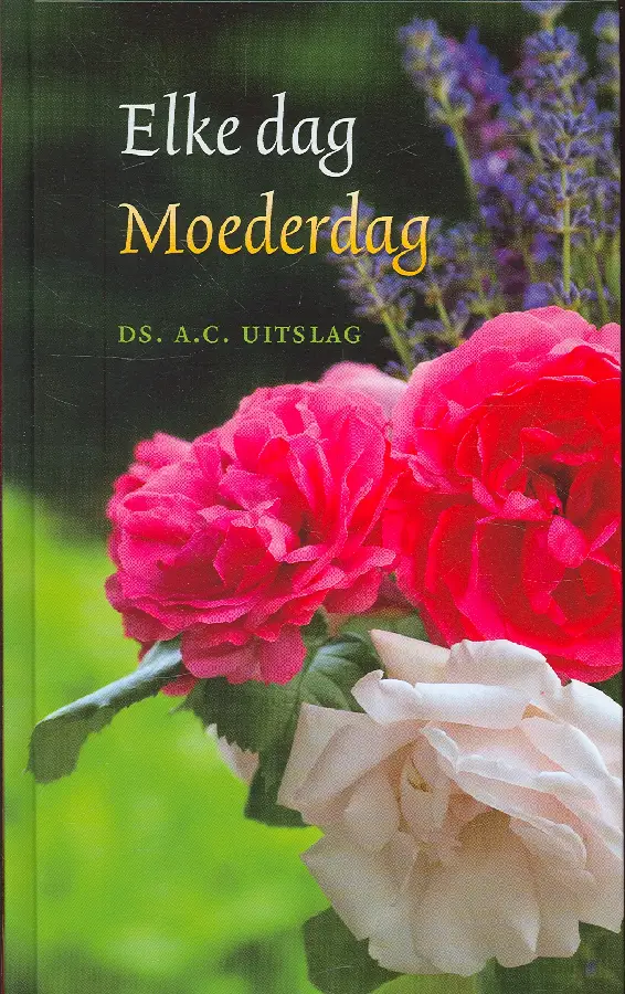 Elke dag moederdag