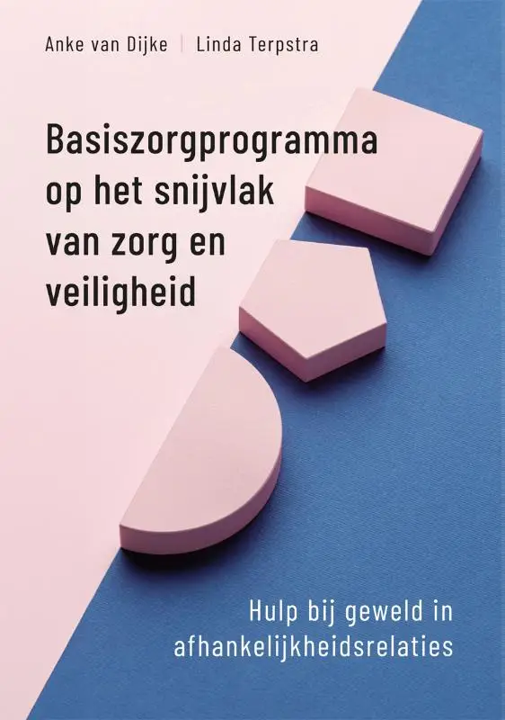 Basiszorgprogramma op het snijvlak van zorg en veiligheid