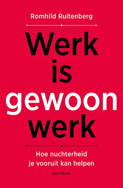Werk is gewoon werk