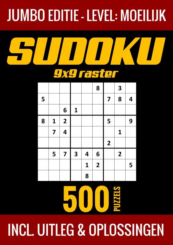 Sudoku Moeilijk - Jumbo Editie - 500 Puzzels - Incl. Uitleg en Oplossingen