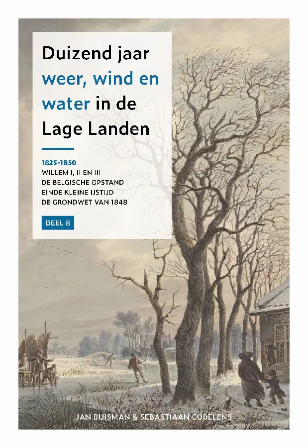 Duizend jaar weer wind en water in de Lage Landen / 8: 1825-1850