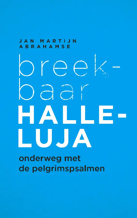 Breekbaar halleluja