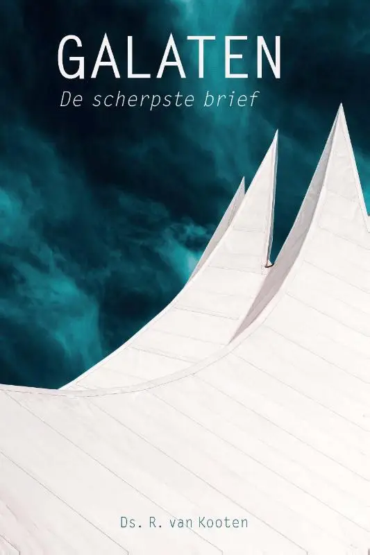 Galaten, de scherpste brief