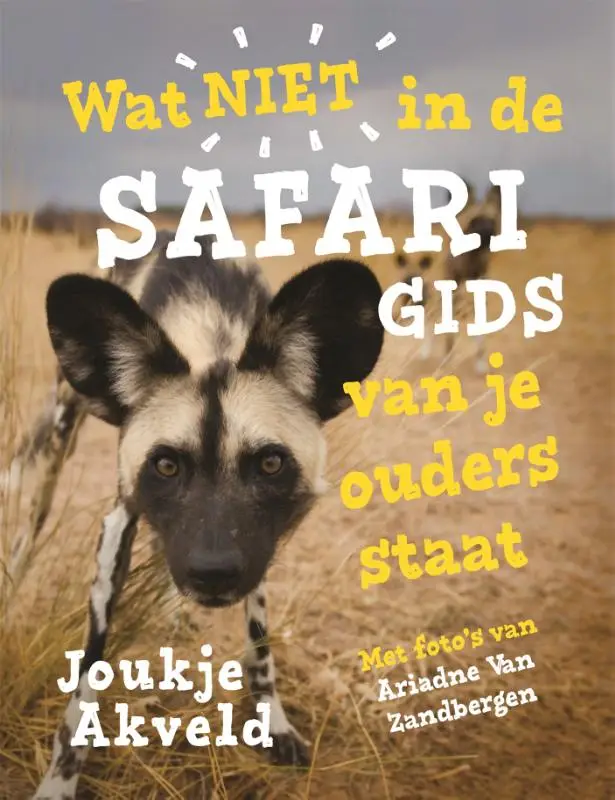 Wat niet in de safarigids van je ouders