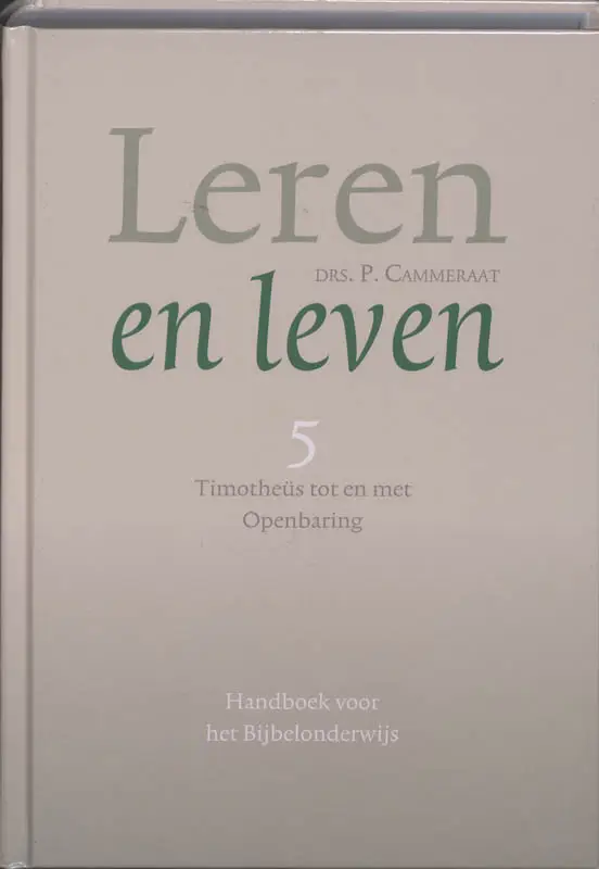 Leren en leven / 5 Timotheus tot en met