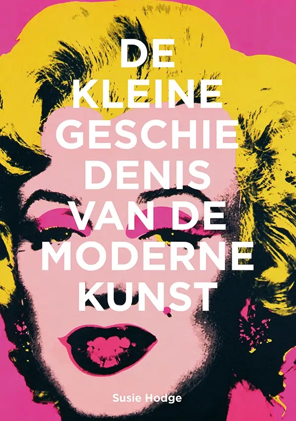 De kleine geschiedenis van de moderne kunst