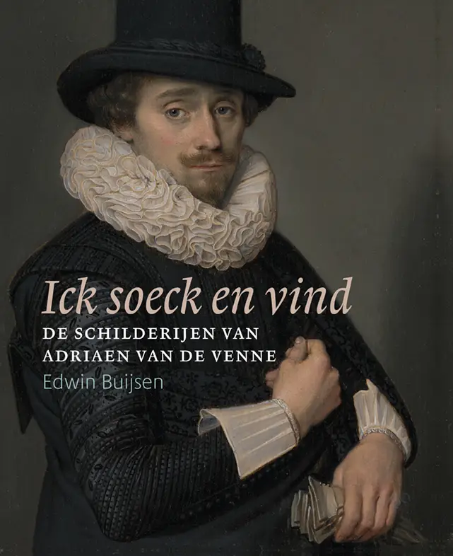 Ick soeck en vind - De schilderijen van Adriaen van de Venne