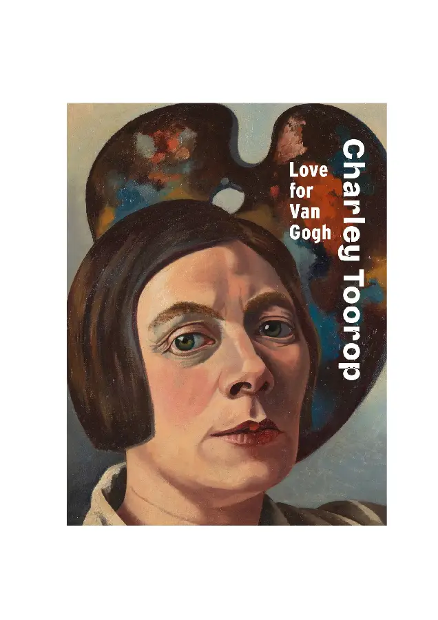 Charley Toorop: Love for Van Gogh