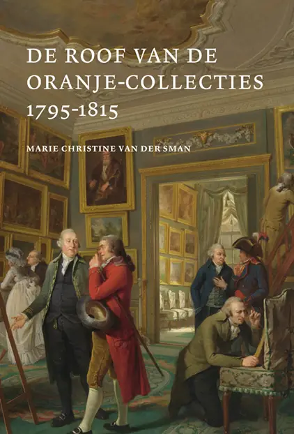 De Roof van de Oranje Collecties (1795-1815)