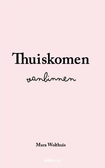 Thuiskomen vanbinnen