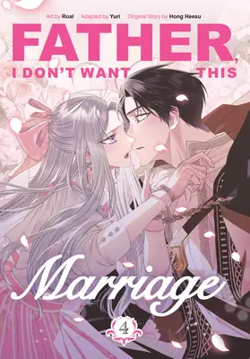 Hong Heesu: Father, I Don't Want This Marriage, Volume 4