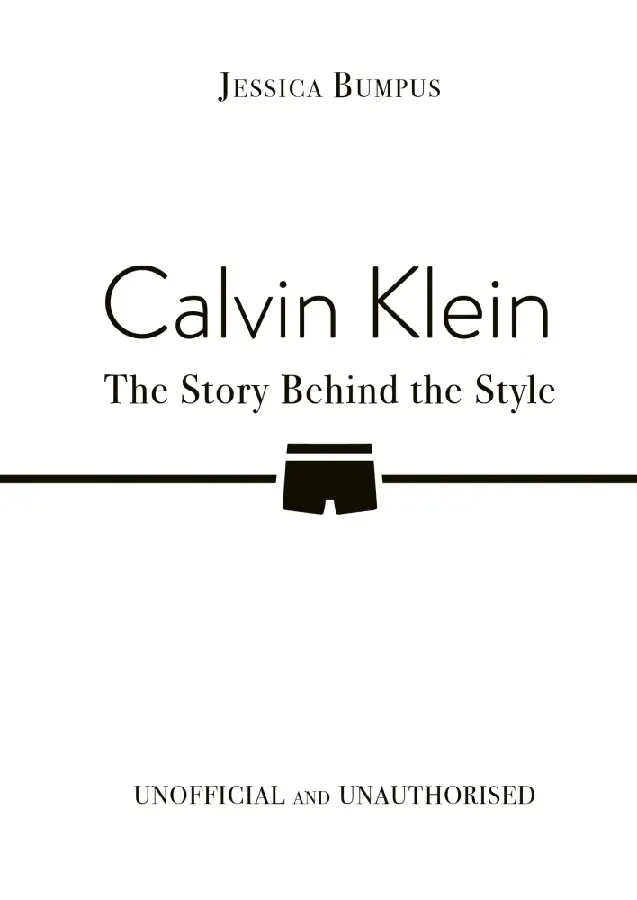 Calvin Klein: The Story Behind the Style